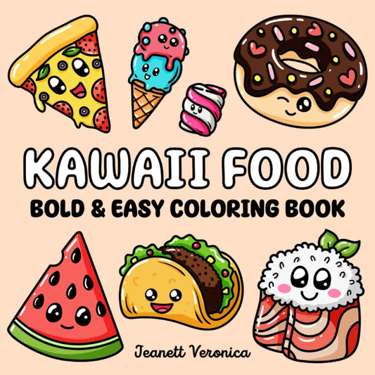 Kawaii Food Coloring Book: Bold and Easy Designs for Adults and Kids